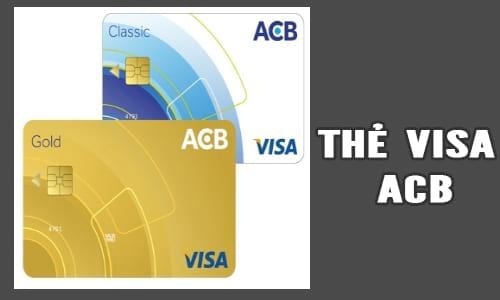 Cách làm thẻ Visa ACB, thẻ tín dụng ACB Bank