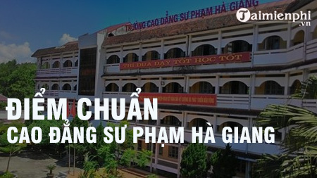diem chuan cao dang su pham ha giang