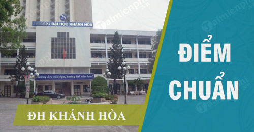 diem chuan dai hoc khanh hoa