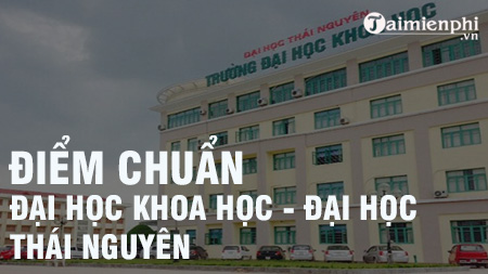 diem chuan dai hoc khoa hoc dai hoc thai nguyen