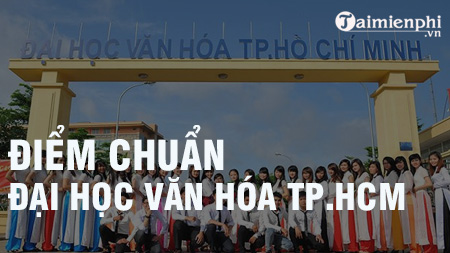 diem chuan dai hoc van hoa tphcm