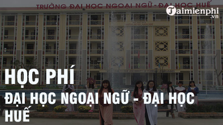 hoc phi dai hoc ngoai ngu hue