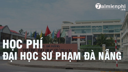 hoc phi dai hoc su pham da nang