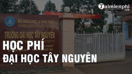 hoc phi dai hoc tay nguyen