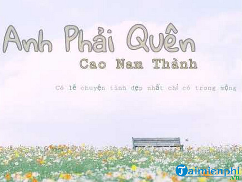 loi bai hat anh phai quen 2